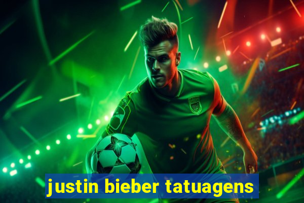 justin bieber tatuagens